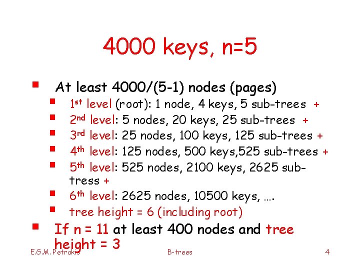 4000 keys, n=5 § § At least 4000/(5 -1) nodes (pages) § § §