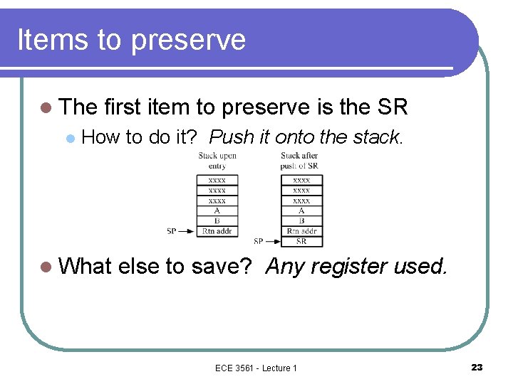 Items to preserve l The l first item to preserve is the SR How
