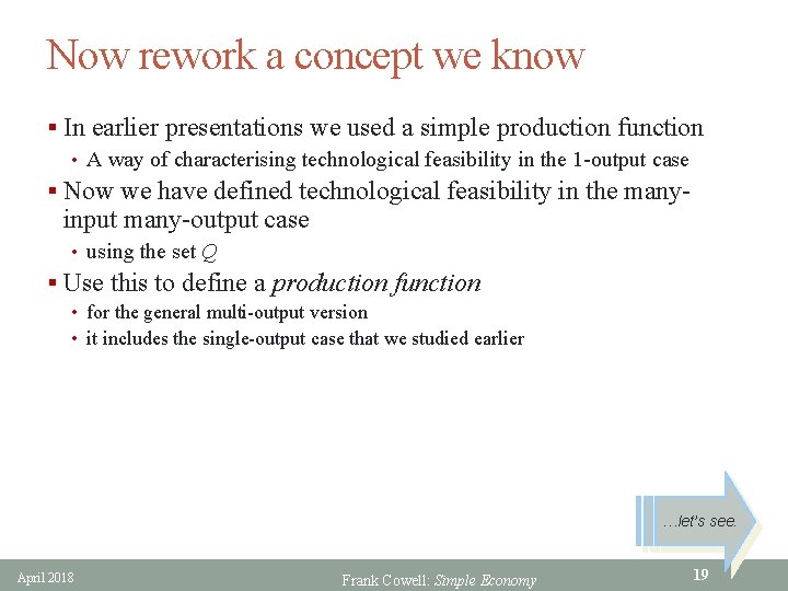 Now rework a concept we know § In earlier presentations we used a simple