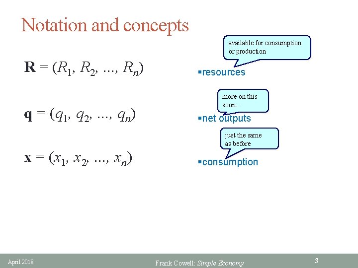 Notation and concepts available for consumption or production R = (R 1, R 2,