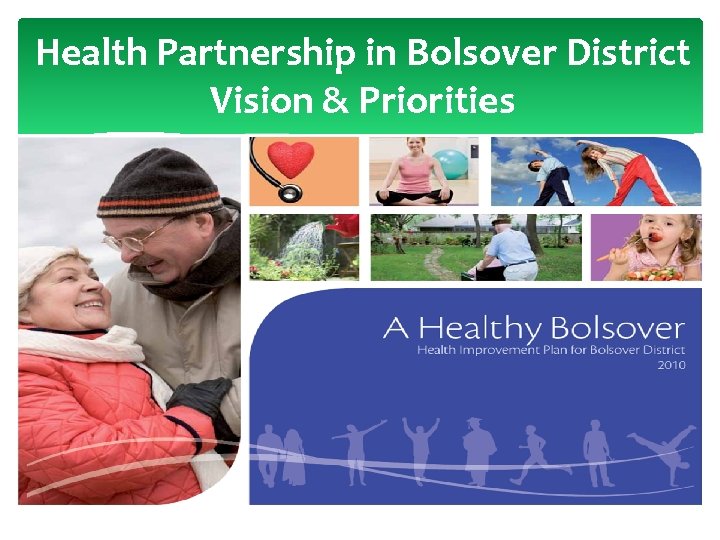 Health Partnership in Bolsover District Vision & Priorities 