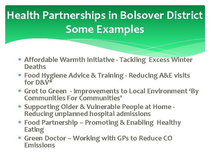 Health Partnerships in Bolsover District Some Examples Affordable Warmth Initiative - Tackling Excess Winter