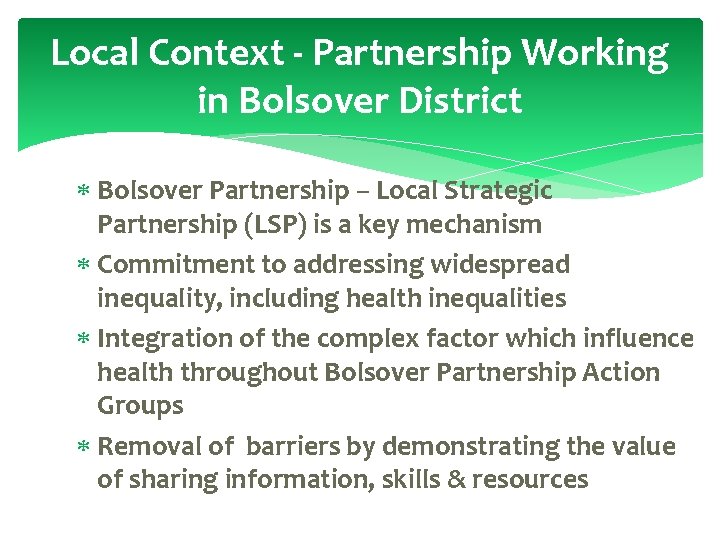 Local Context - Partnership Working in Bolsover District Bolsover Partnership – Local Strategic Partnership