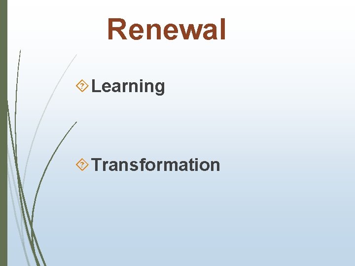 Renewal Learning Transformation 