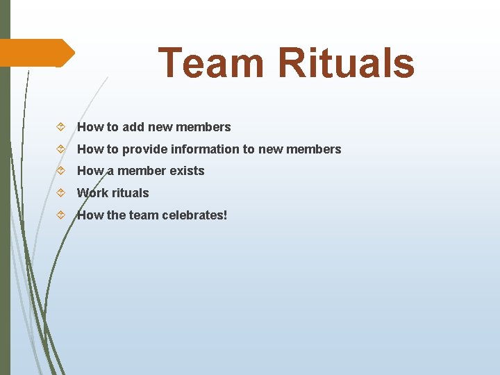 Team Rituals How to add new members How to provide information to new members