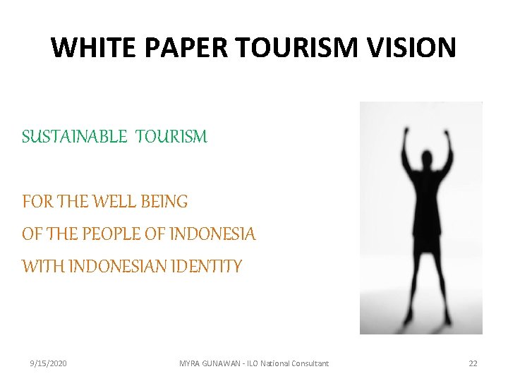 WHITE PAPER TOURISM VISION SUSTAINABLE TOURISM FOR THE WELL BEING OF THE PEOPLE OF