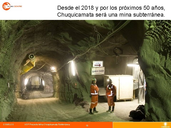 Desde el 2018 y por los próximos 50 años, Chuquicamata será una mina subterránea.