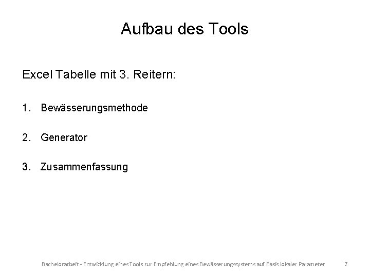 Aufbau des Tools Excel Tabelle mit 3. Reitern: 1. Bewässerungsmethode 2. Generator 3. Zusammenfassung