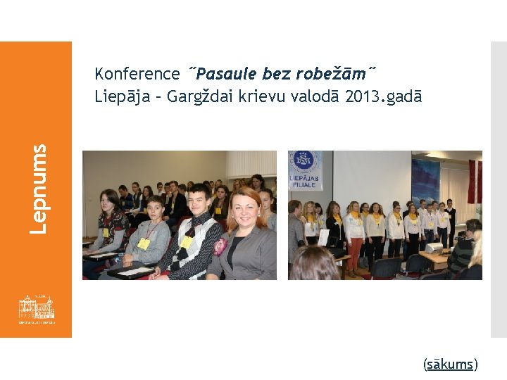 Lepnums Konference ˝Pasaule bez robežām˝ Liepāja – Gargždai krievu valodā 2013. gadā (sākums) 