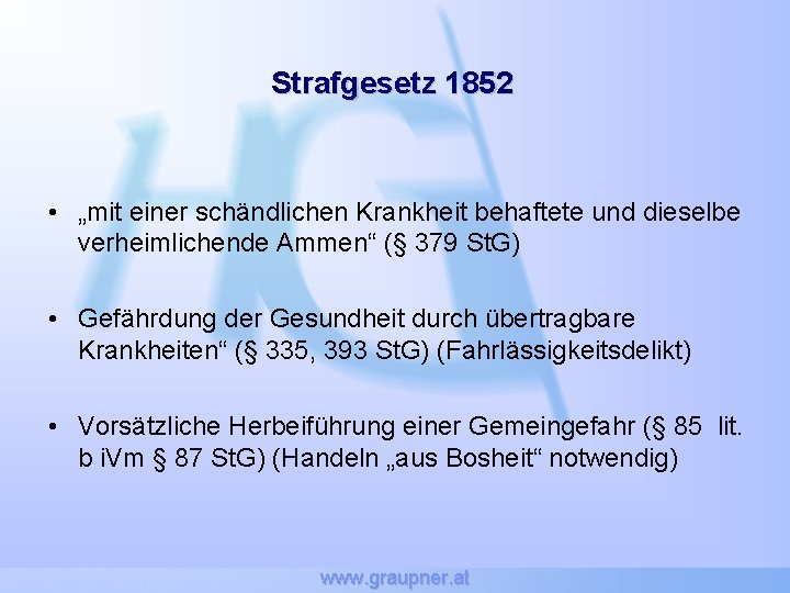 Strafgesetz 1852 • „mit einer schändlichen Krankheit behaftete und dieselbe verheimlichende Ammen“ (§ 379