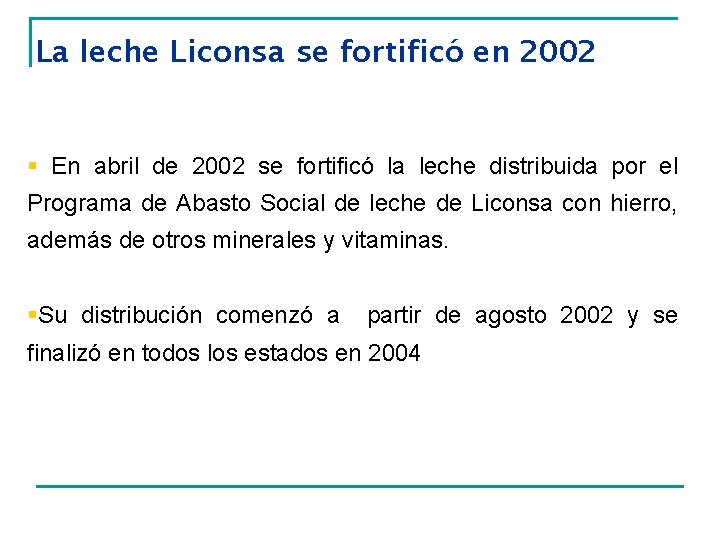 La leche Liconsa se fortificó en 2002 § En abril de 2002 se fortificó