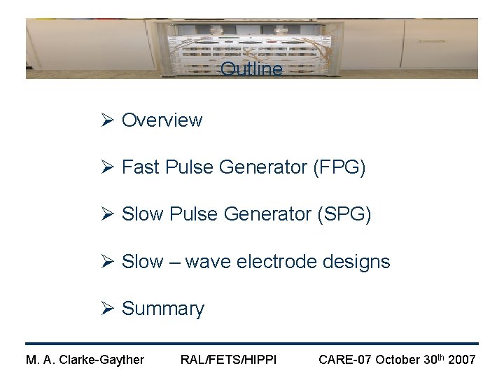 Outline Ø Overview Ø Fast Pulse Generator (FPG) Ø Slow Pulse Generator (SPG) Ø