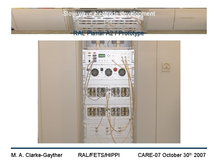 Slow-wave electrode development RAL Planar A 2 / Prototype M. A. Clarke-Gayther RAL/FETS/HIPPI CARE-07