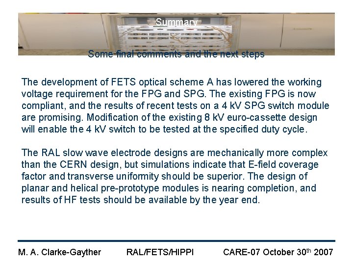 Summary Some final comments and the next steps The development of FETS optical scheme