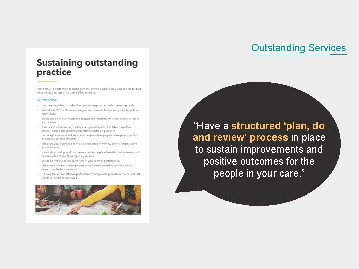 Outstanding Services “Have a structured ‘plan, do and review’ process in place to sustain