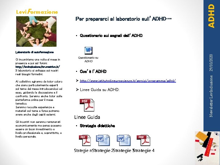 Per prepararci al laboratorio sull’ADHD… ADHD Levi. Formazione • Questionario sui segnali dell’ADHD Al