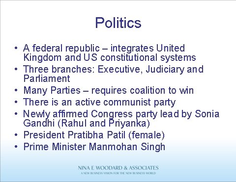 Politics • A federal republic – integrates United Kingdom and US constitutional systems •