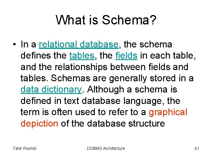 What is Schema? • In a relational database, the schema defines the tables, the What is Schema? • In a relational database, the schema defines the tables, the