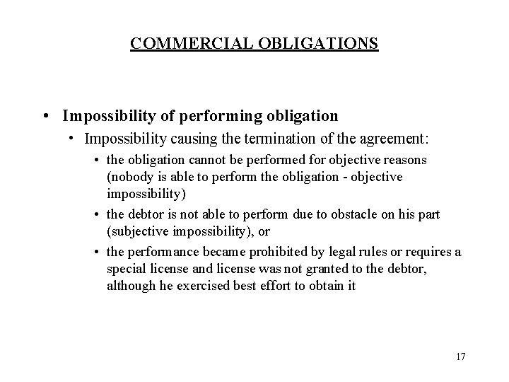 COMMERCIAL OBLIGATIONS • Impossibility of performing obligation • Impossibility causing the termination of the