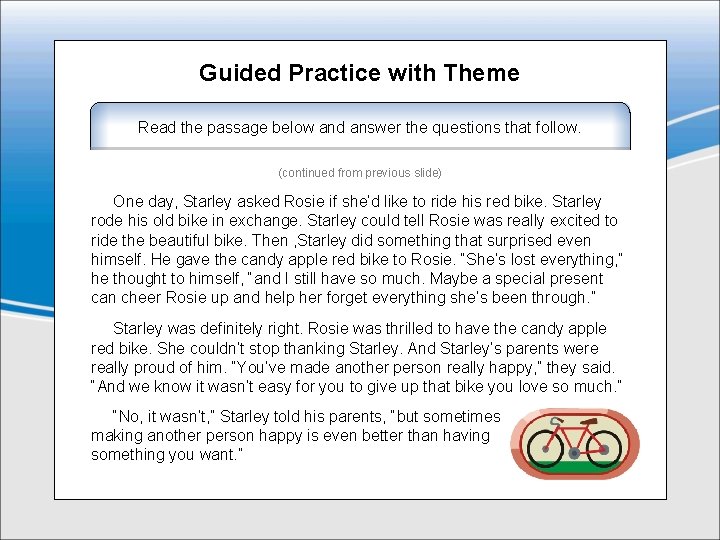 Guided Practice with Theme Read the passage below and answer the questions that follow.