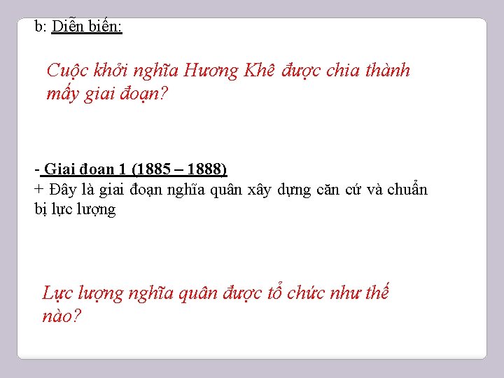 b: Diễn biến: Cuộc khởi nghĩa Hương Khê được chia thành mấy giai đoạn?