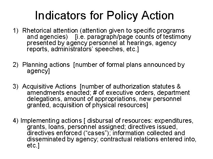 Indicators for Policy Action 1) Rhetorical attention (attention given to specific programs and agencies)