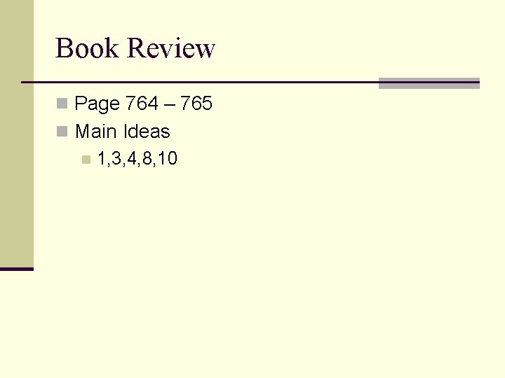 Book Review n Page 764 – 765 n Main Ideas n 1, 3, 4,