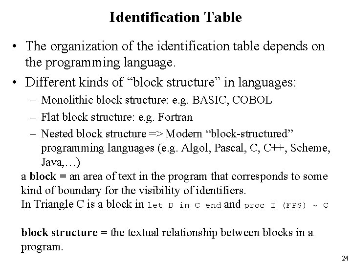 Identification Table • The organization of the identification table depends on the programming language.