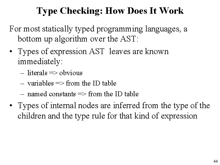 Type Checking: How Does It Work For most statically typed programming languages, a bottom