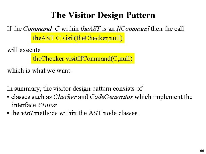 The Visitor Design Pattern If the Command C within the. AST is an If.