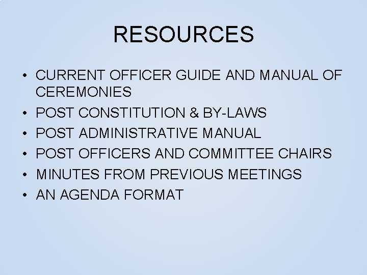 RESOURCES • CURRENT OFFICER GUIDE AND MANUAL OF CEREMONIES • POST CONSTITUTION & BY-LAWS