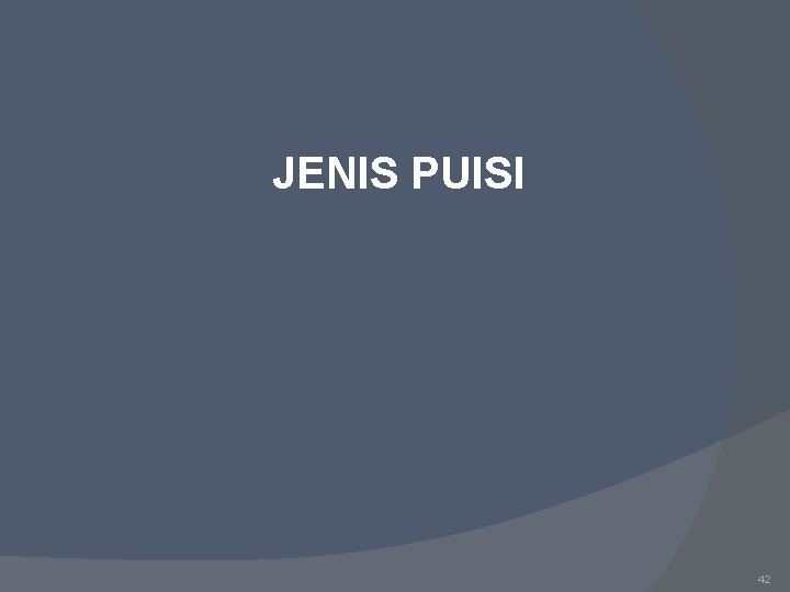 JENIS PUISI 42 