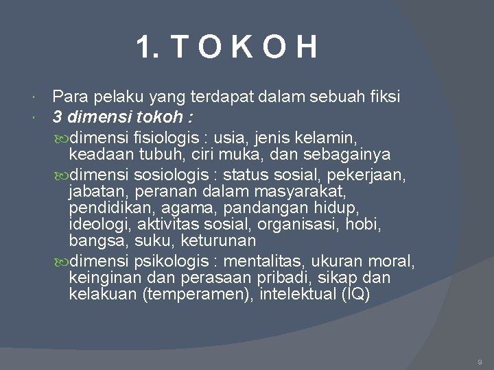 1. T O K O H Para pelaku yang terdapat dalam sebuah fiksi 3