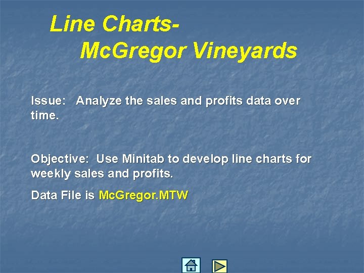 Line Charts. Mc. Gregor Vineyards Issue: Analyze the sales and profits data over time.