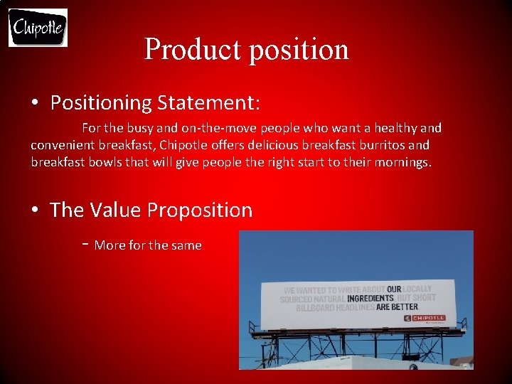 Product position • Positioning Statement: For the busy and on-the-move people who want a