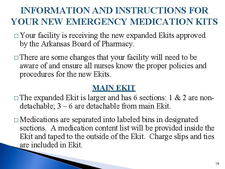 INFORMATION AND INSTRUCTIONS FOR YOUR NEW EMERGENCY MEDICATION KITS � Your facility is receiving