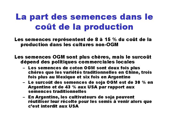 La part des semences dans le coût de la production Les semences représentent de