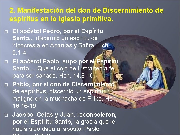 2. Manifestación del don de Discernimiento de espíritus en la iglesia primitiva. El apóstol