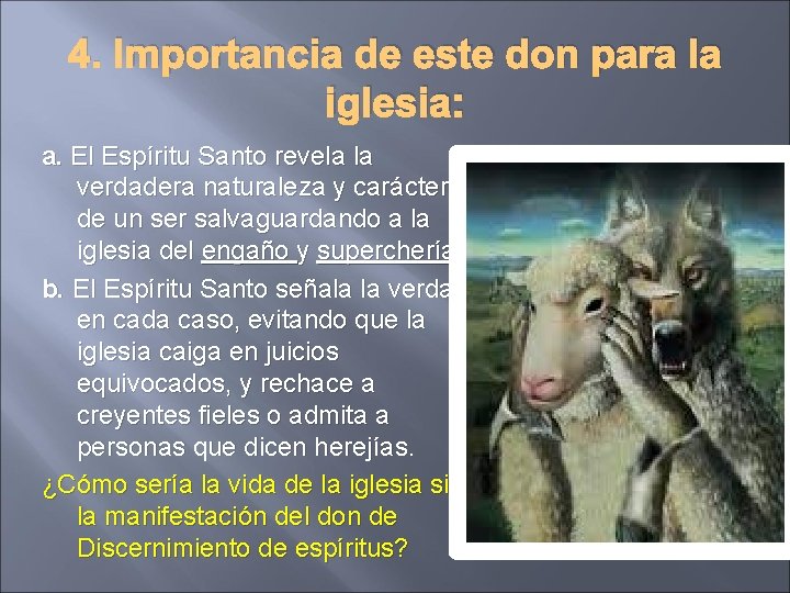 4. Importancia de este don para la iglesia: a. El Espíritu Santo revela la