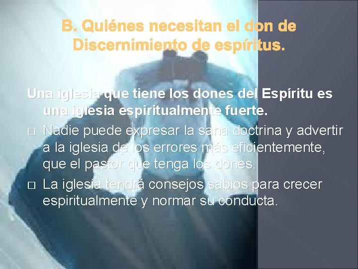 Una iglesia que tiene los dones del Espíritu es una iglesia espiritualmente fuerte. �