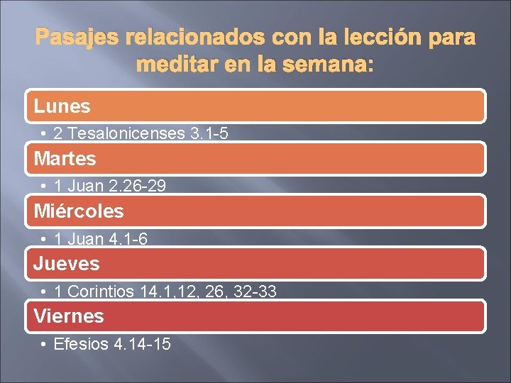 Pasajes relacionados con la lección para meditar en la semana: Lunes • 2 Tesalonicenses