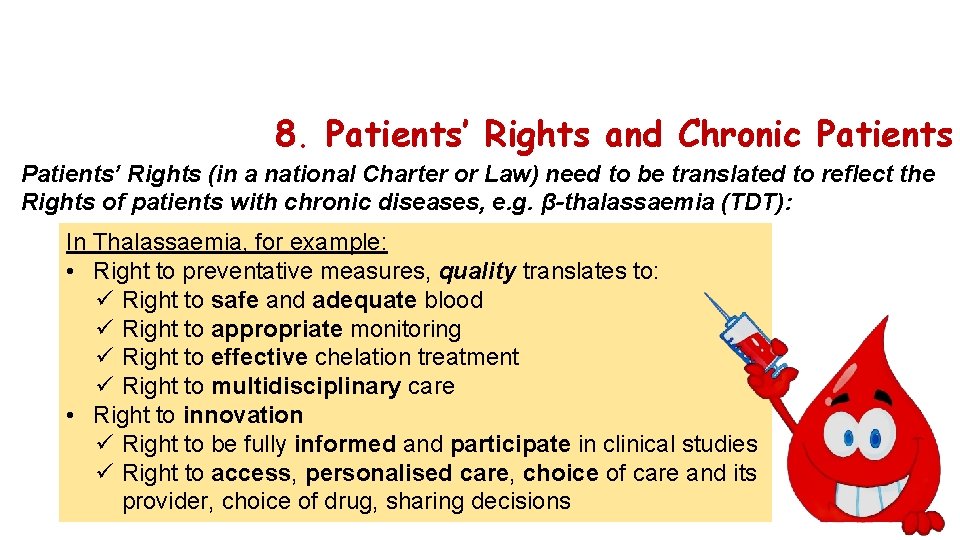 8. Patients’ Rights and Chronic Patients’ Rights (in a national Charter or Law) need