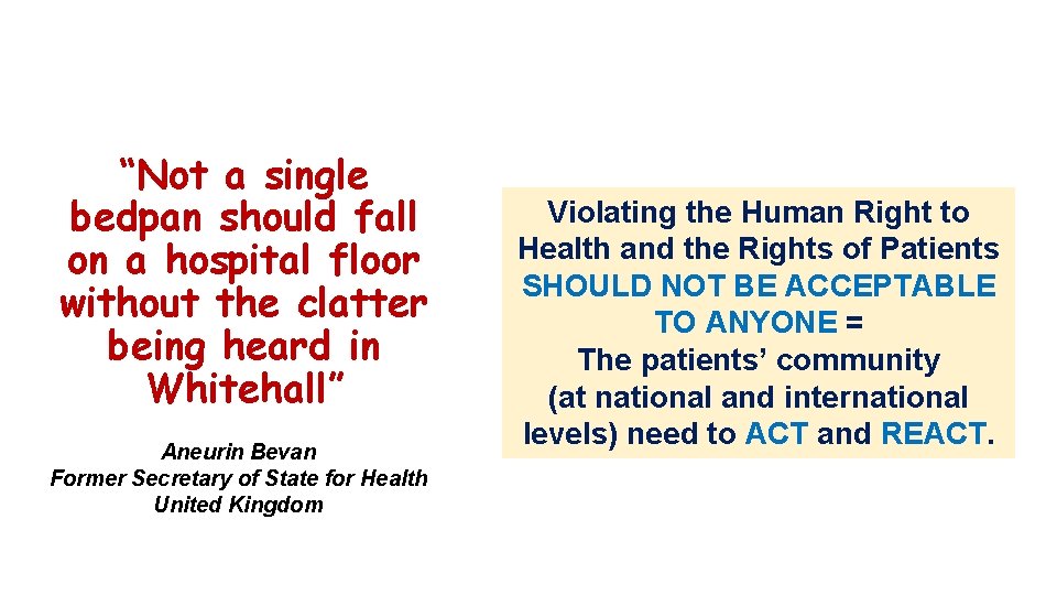 “Not a single bedpan should fall on a hospital floor without the clatter being