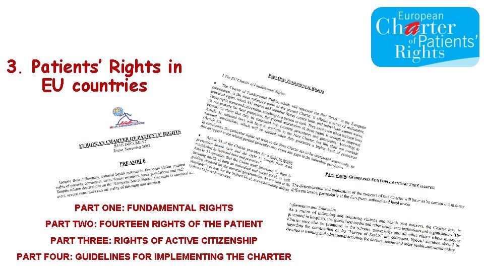 3. Patients’ Rights in EU countries PART ONE: FUNDAMENTAL RIGHTS PART TWO: FOURTEEN RIGHTS