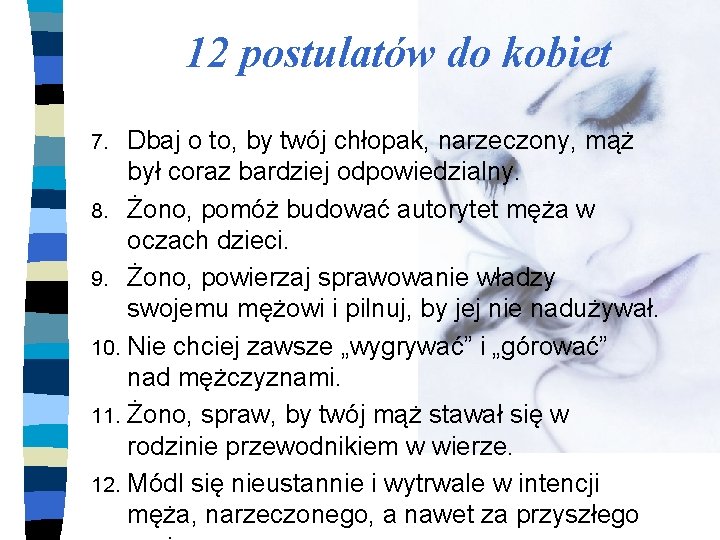 12 postulatów do kobiet Dbaj o to, by twój chłopak, narzeczony, mąż był coraz