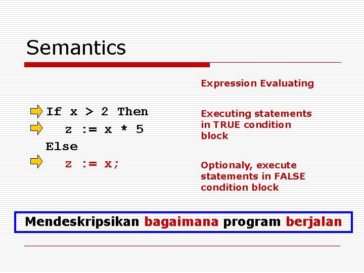 Semantics Expression Evaluating If x > 2 Then z : = x * 5