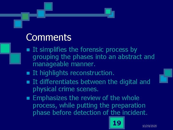 Comments n n It simplifies the forensic process by grouping the phases into an