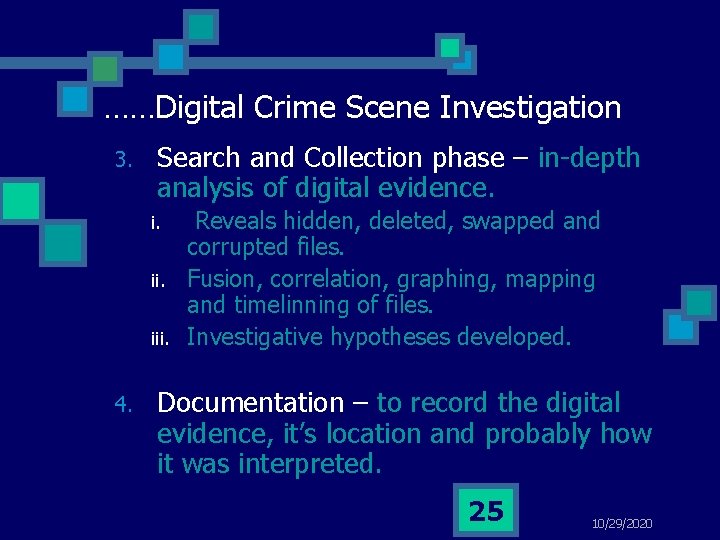 ……Digital Crime Scene Investigation 3. Search and Collection phase – in-depth analysis of digital