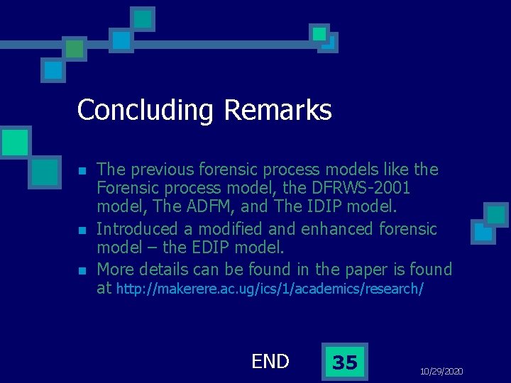 Concluding Remarks n n n The previous forensic process models like the Forensic process