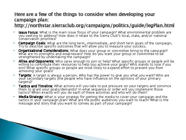 Here a few of the things to consider when developing your campaign plan: http: